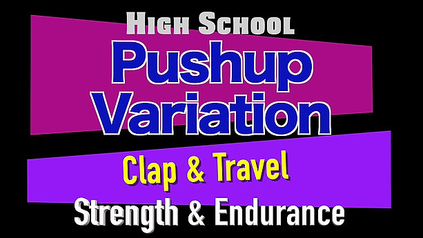 Strength and Endurance Clap & Travel Pushups HS